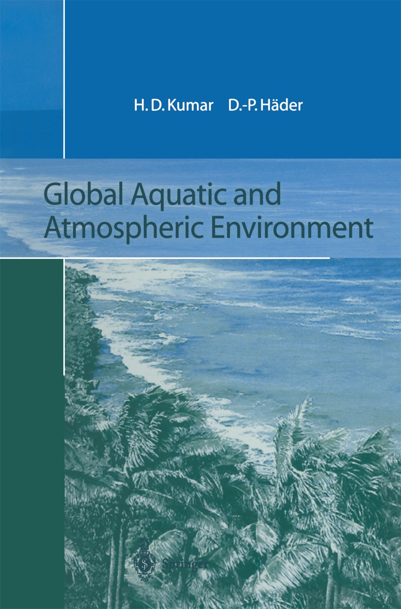 Titlebook: Global Aquatic and Atmospheric Environment; Har Darshan Kumar,Donat-P. Häder Book 1999 Springer-Verlag Berlin Heidelberg 1999 Ozone deplet Titlebook: Global Aquatic and Atmospheric Environment; Har Darshan Kumar,Donat-P. Häder Book 1999 Springer-Verlag Berlin Heidelberg 1999 Ozone deplet