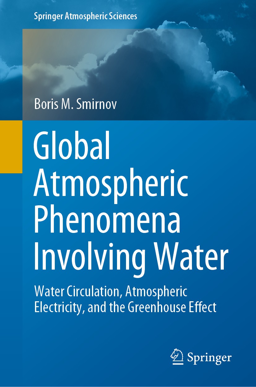 Titlebook: Global Atmospheric Phenomena Involving Water; Water Circulation, A Boris M. Smirnov Book 2020 The Editor(s) (if applicable) and The Author( Titlebook: Global Atmospheric Phenomena Involving Water; Water Circulation, A Boris M. Smirnov Book 2020 The Editor(s) (if applicable) and The Author(