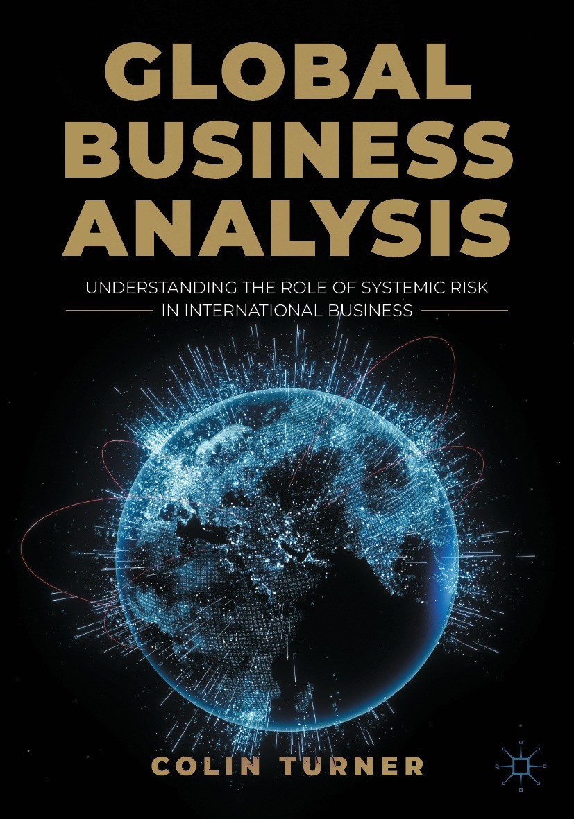 Titlebook: Global Business Analysis; Understanding the Ro Colin Turner Textbook 2023 The Editor(s) (if applicable) and The Author(s), under exclusive Titlebook: Global Business Analysis; Understanding the Ro Colin Turner Textbook 2023 The Editor(s) (if applicable) and The Author(s), under exclusive