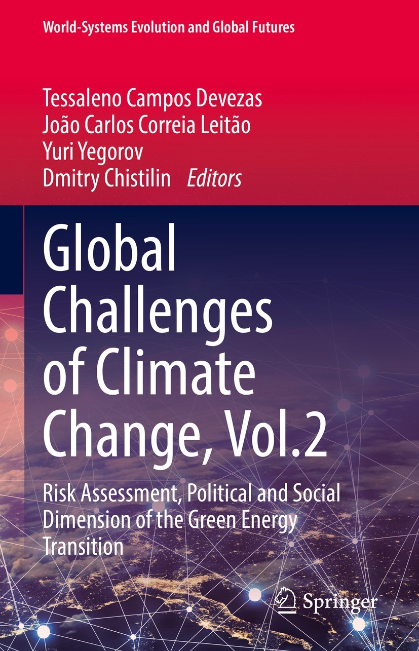 Titlebook: Global Challenges of Climate Change, Vol.2; Risk Assessment, Pol Tessaleno Campos Devezas,João Carlos Correia Leitã Book 2023 The Editor(s) Titlebook: Global Challenges of Climate Change, Vol.2; Risk Assessment, Pol Tessaleno Campos Devezas,João Carlos Correia Leitã Book 2023 The Editor(s)