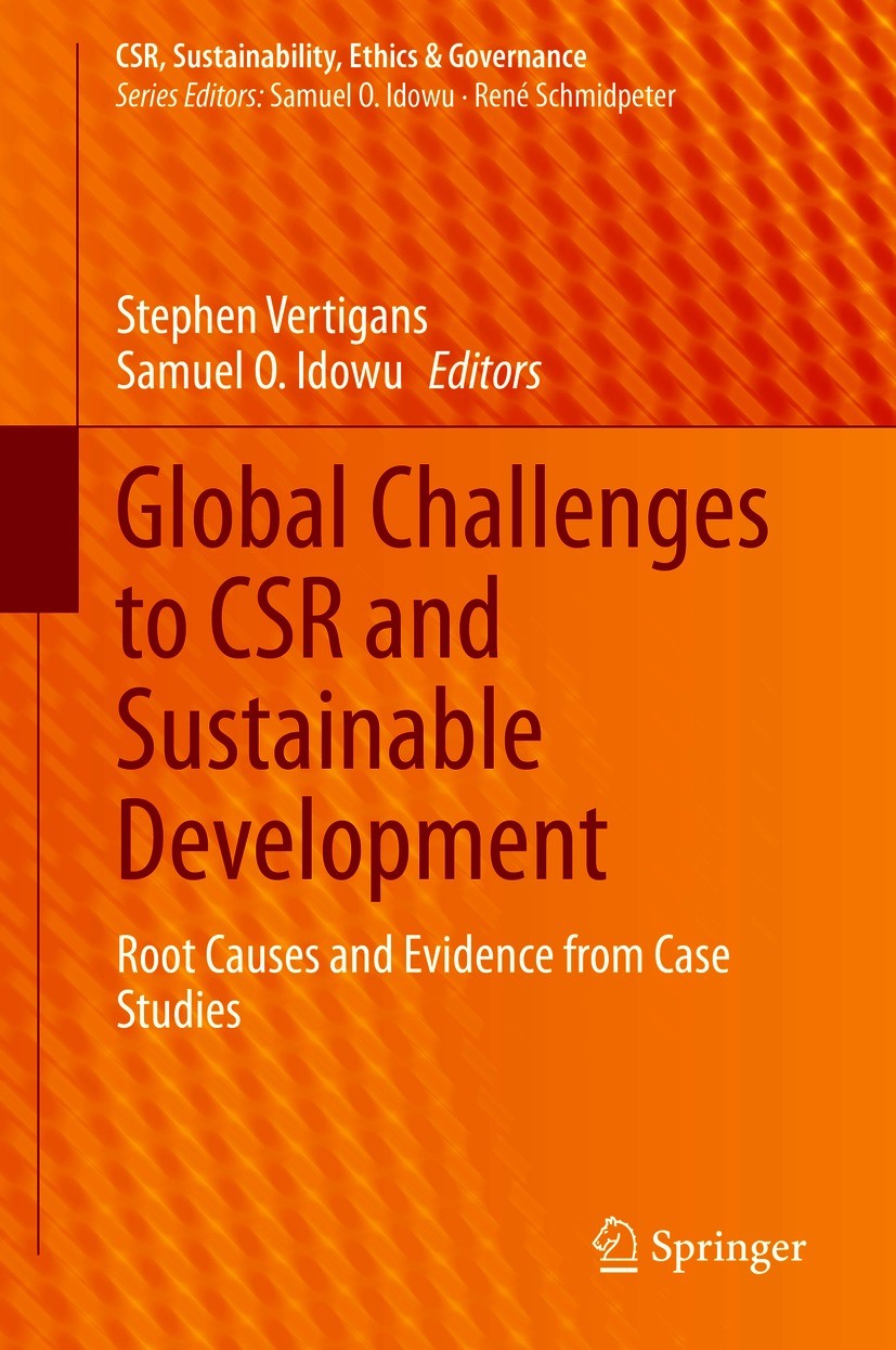 Titlebook: Global Challenges to CSR and Sustainable Development; Root Causes and Evid Stephen Vertigans,Samuel O. Idowu Book 2021 Springer Nature Swit Titlebook: Global Challenges to CSR and Sustainable Development; Root Causes and Evid Stephen Vertigans,Samuel O. Idowu Book 2021 Springer Nature Swit