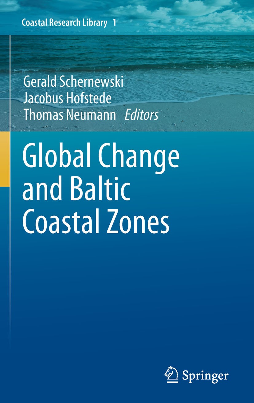 Titlebook: Global Change and Baltic Coastal Zones; Gerald Schernewski,Jacobus Hofstede,Thomas Neumann Book 2011 Springer Science+Business Media B.V. Titlebook: Global Change and Baltic Coastal Zones; Gerald Schernewski,Jacobus Hofstede,Thomas Neumann Book 2011 Springer Science+Business Media B.V.