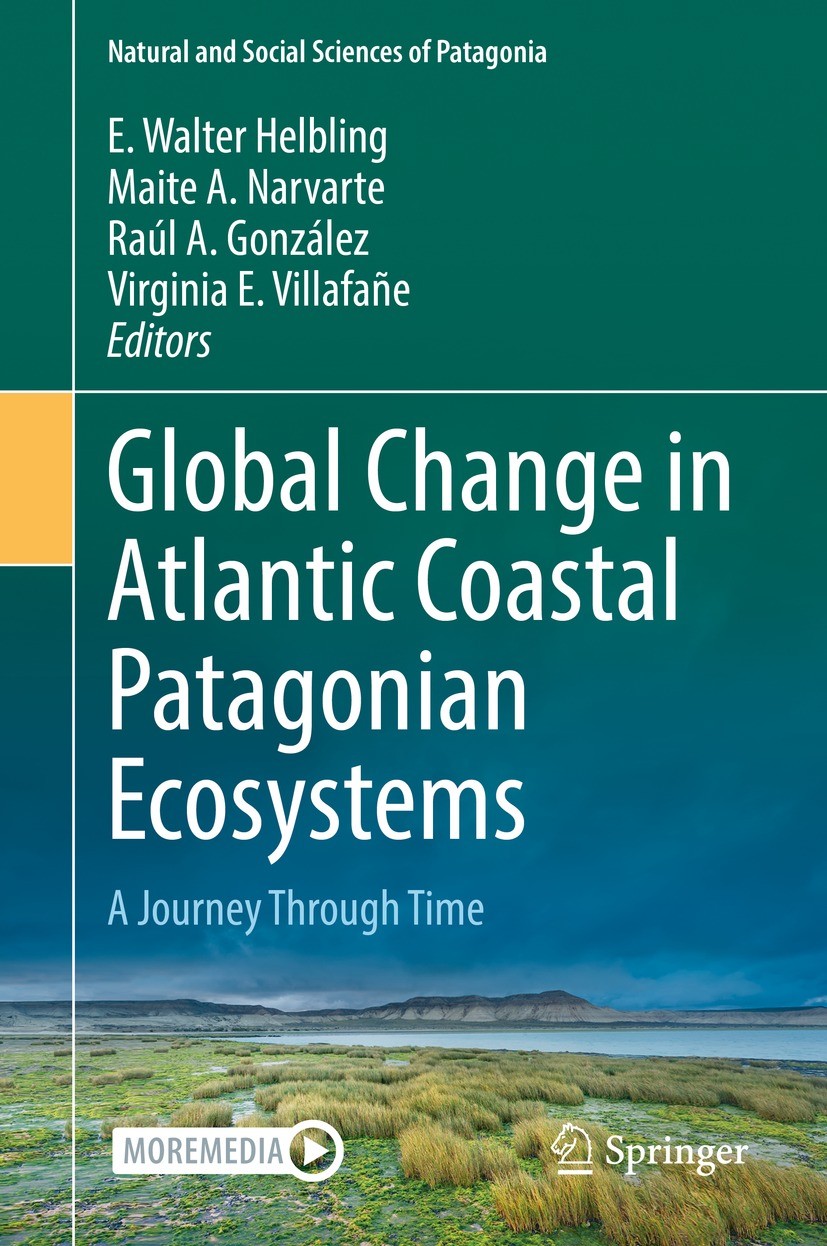 Titlebook: Global Change in Atlantic Coastal Patagonian Ecosystems; A Journey Through Ti E. Walter Helbling,Maite A. Narvarte,Virginia E. V Book 2022 Titlebook: Global Change in Atlantic Coastal Patagonian Ecosystems; A Journey Through Ti E. Walter Helbling,Maite A. Narvarte,Virginia E. V Book 2022