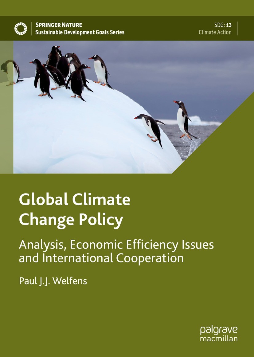 Titlebook: Global Climate Change Policy; Analysis, Economic E Paul J.J. Welfens Book 2022 The Editor(s) (if applicable) and The Author(s), under exclu Titlebook: Global Climate Change Policy; Analysis, Economic E Paul J.J. Welfens Book 2022 The Editor(s) (if applicable) and The Author(s), under exclu