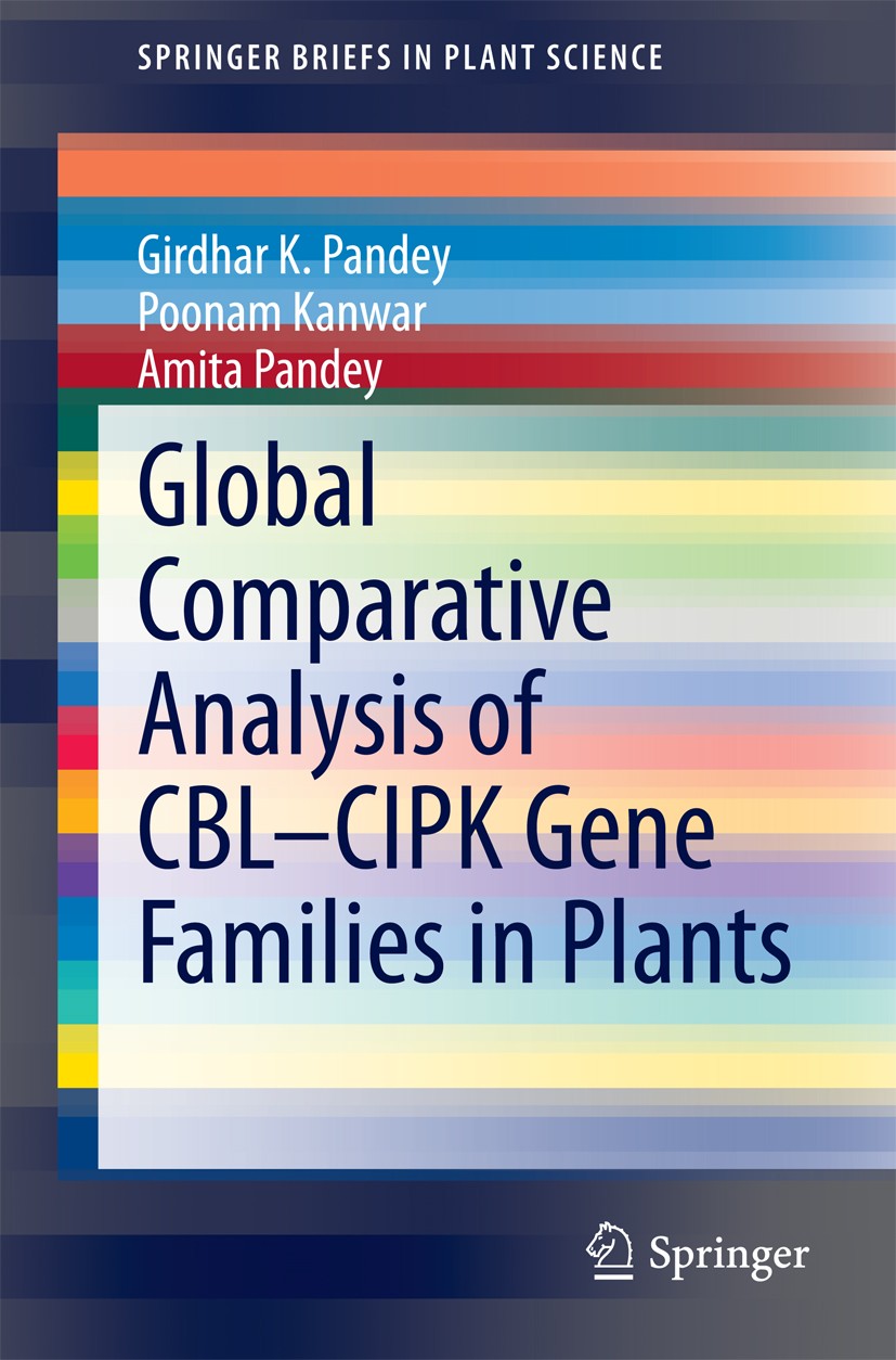 Titlebook: Global Comparative Analysis of CBL-CIPK Gene Families in Plants; Girdhar K. Pandey,Poonam Kanwar,Amita Pandey Book 2014 The Author(s) 2014 Titlebook: Global Comparative Analysis of CBL-CIPK Gene Families in Plants; Girdhar K. Pandey,Poonam Kanwar,Amita Pandey Book 2014 The Author(s) 2014