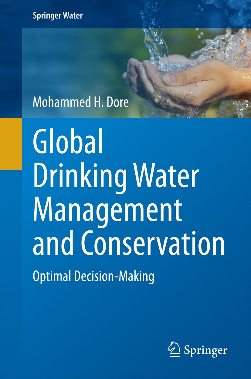 Titlebook: Global Drinking Water Management and Conservation; Optimal Decision-Mak Mohammed H. Dore Book 2015 The Editor(s) (if applicable) and The Au Titlebook: Global Drinking Water Management and Conservation; Optimal Decision-Mak Mohammed H. Dore Book 2015 The Editor(s) (if applicable) and The Au