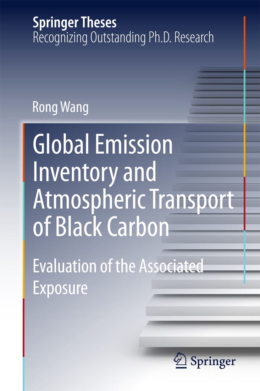 Titlebook: Global Emission Inventory and Atmospheric Transport of Black Carbon; Evaluation of the As Rong Wang Book 2015 Springer-Verlag Berlin Heidel Titlebook: Global Emission Inventory and Atmospheric Transport of Black Carbon; Evaluation of the As Rong Wang Book 2015 Springer-Verlag Berlin Heidel