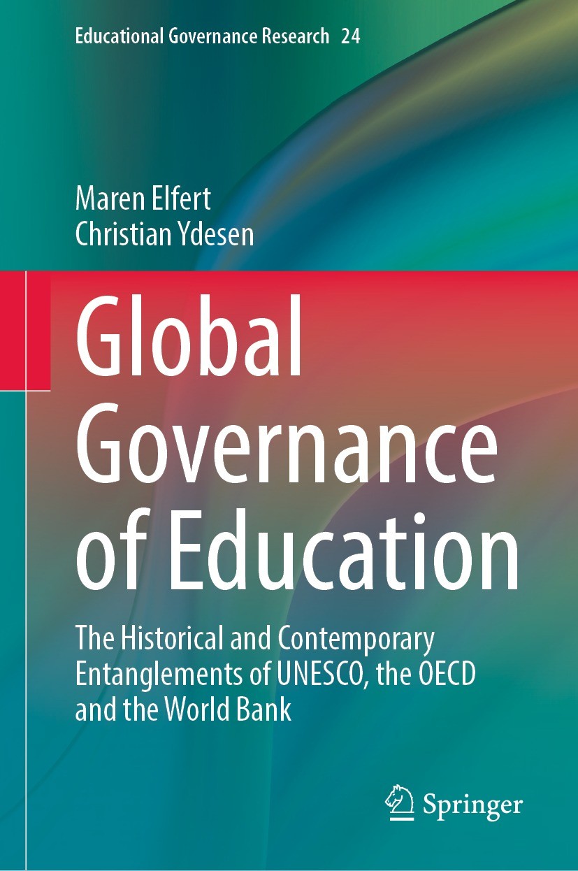 Titlebook: Global Governance of Education; The Historical and C Maren Elfert,Christian Ydesen Book 2023 The Editor(s) (if applicable) and The Author(s Titlebook: Global Governance of Education; The Historical and C Maren Elfert,Christian Ydesen Book 2023 The Editor(s) (if applicable) and The Author(s