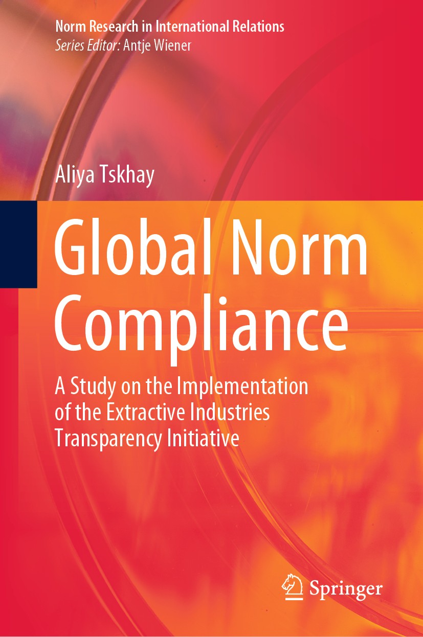 Titlebook: Global Norm Compliance; A Study on the Imple Aliya Tskhay Book 2020 Springer Nature Switzerland AG 2020 Norm research in international rela Titlebook: Global Norm Compliance; A Study on the Imple Aliya Tskhay Book 2020 Springer Nature Switzerland AG 2020 Norm research in international rela