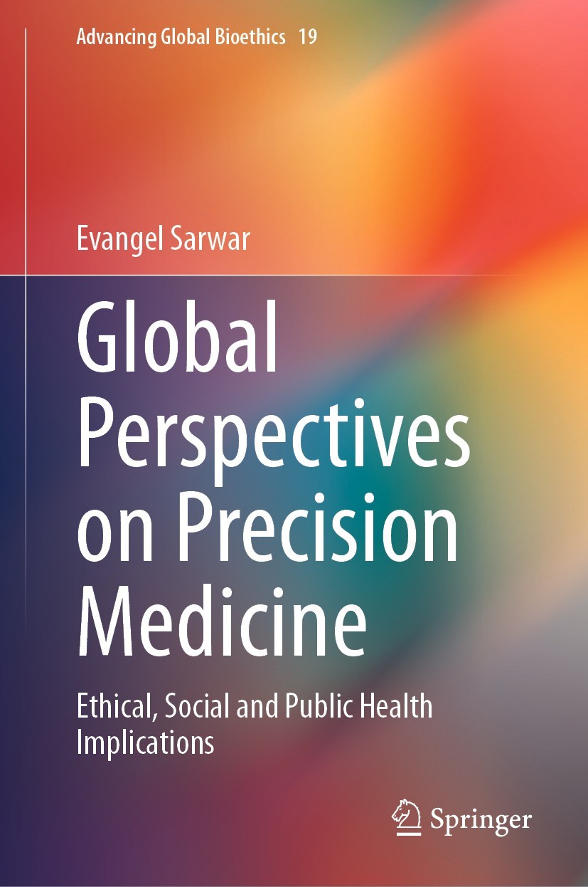 Titlebook: Global Perspectives on Precision Medicine; Ethical, Social and Evangel Sarwar Book 2023 The Editor(s) (if applicable) and The Author(s), u Titlebook: Global Perspectives on Precision Medicine; Ethical, Social and Evangel Sarwar Book 2023 The Editor(s) (if applicable) and The Author(s), u