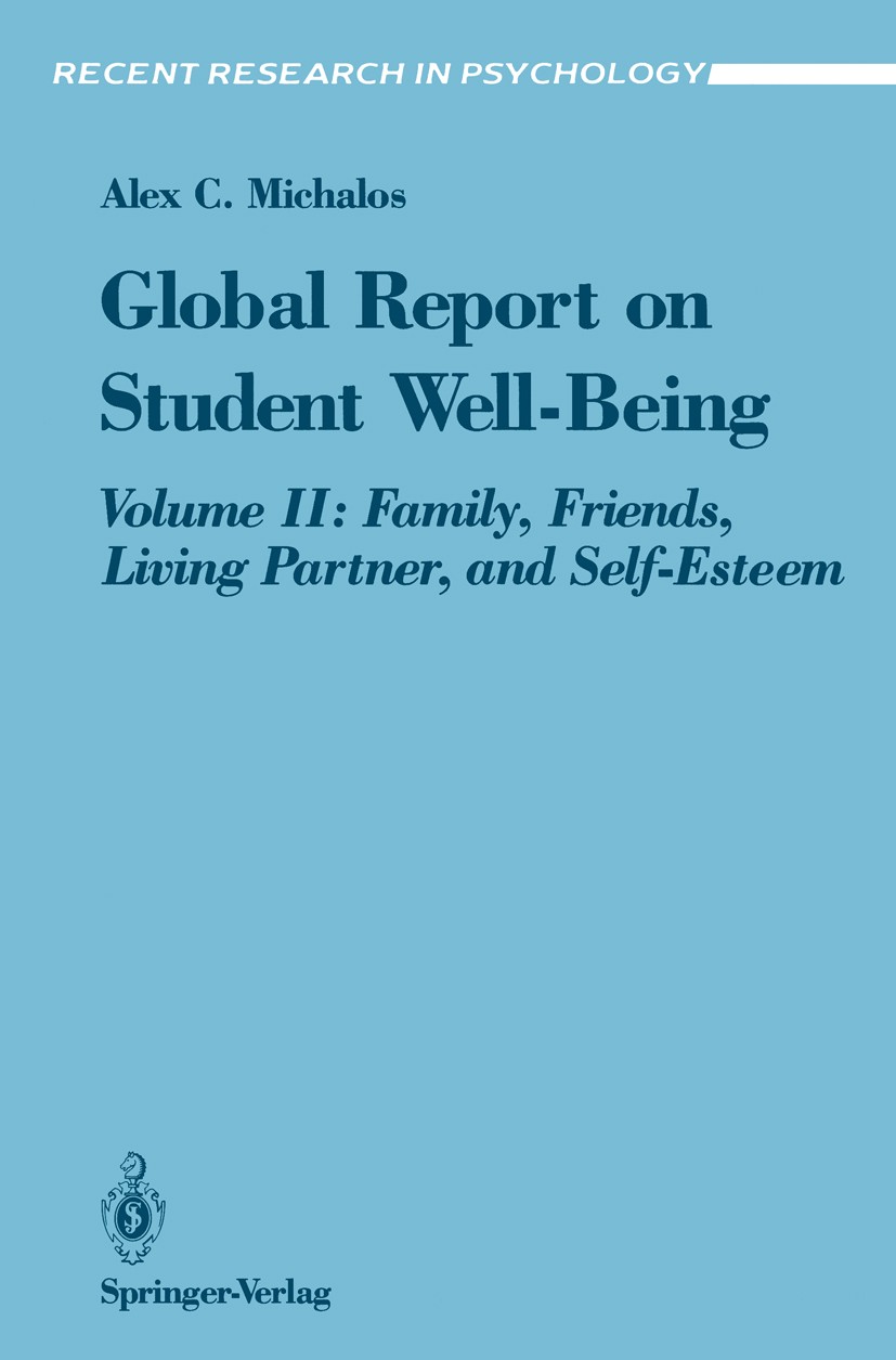 Titlebook: Global Report on Student Well-Being; Volume II: Family, F Alex C. Michalos Book 1991 Springer-Verlag New York, Inc. 1991 Action.Literature Titlebook: Global Report on Student Well-Being; Volume II: Family, F Alex C. Michalos Book 1991 Springer-Verlag New York, Inc. 1991 Action.Literature