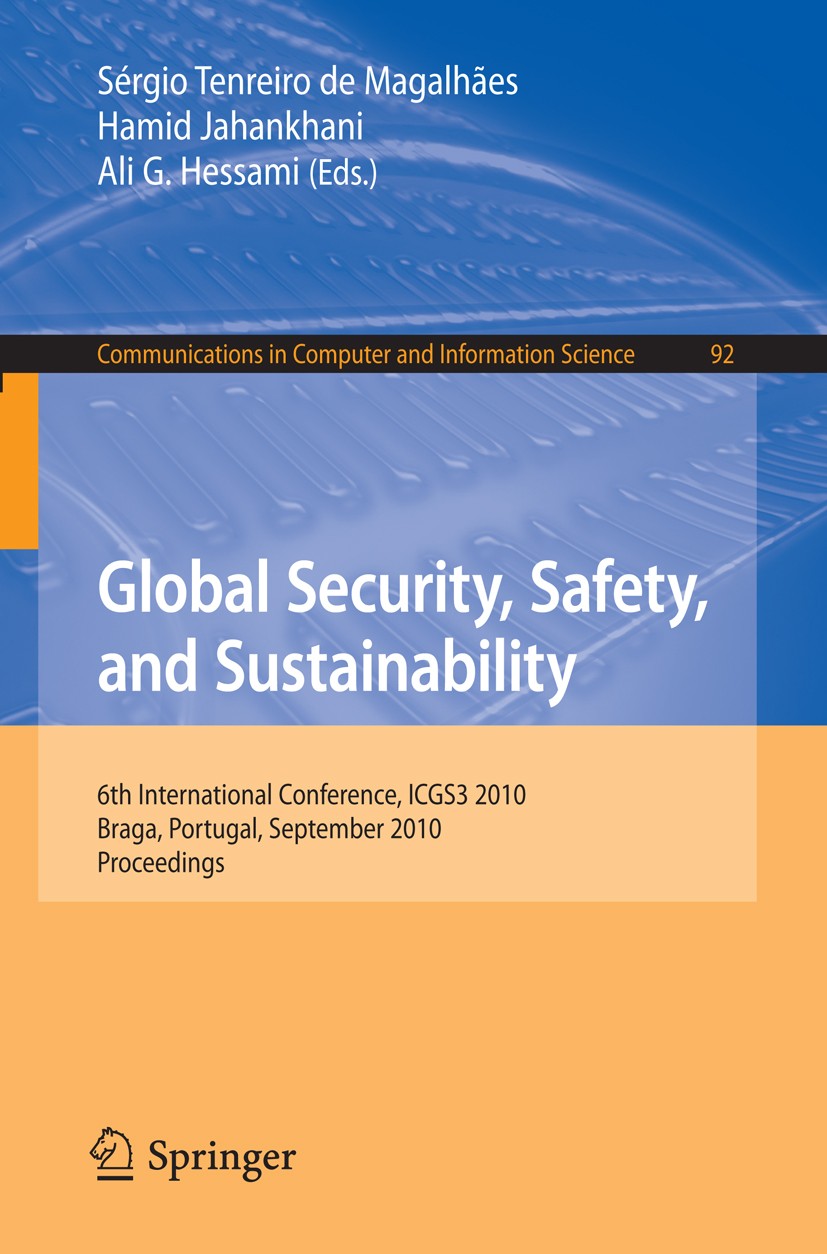 Titlebook: Global Security, Safety, and Sustainability; 6th International Co Sérgio Tenreiro de Magalhães,Hamid Jahankhani,Ali Conference proceedings Titlebook: Global Security, Safety, and Sustainability; 6th International Co Sérgio Tenreiro de Magalhães,Hamid Jahankhani,Ali Conference proceedings