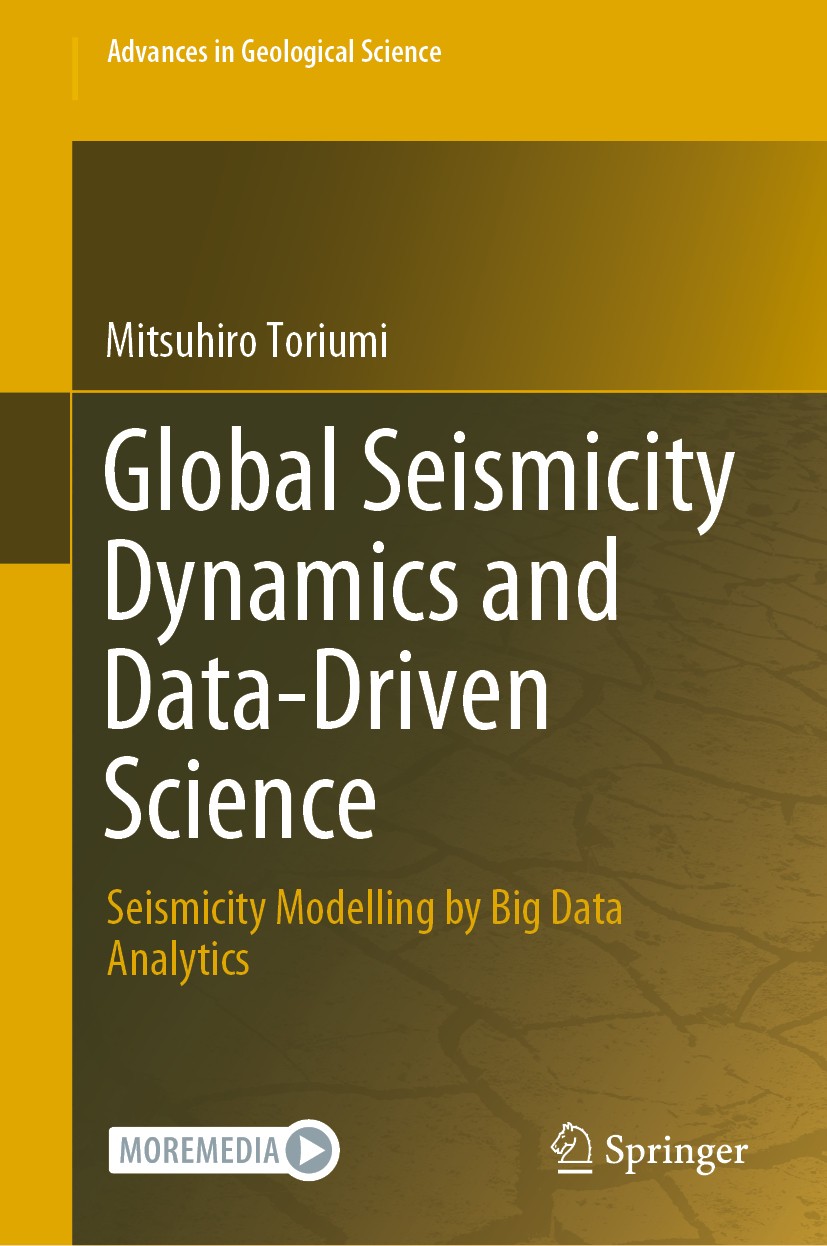 Titlebook: Global Seismicity Dynamics and Data-Driven Science; Seismicity Modelling Mitsuhiro Toriumi Book 2021 Springer Nature Singapore Pte Ltd. 202 Titlebook: Global Seismicity Dynamics and Data-Driven Science; Seismicity Modelling Mitsuhiro Toriumi Book 2021 Springer Nature Singapore Pte Ltd. 202