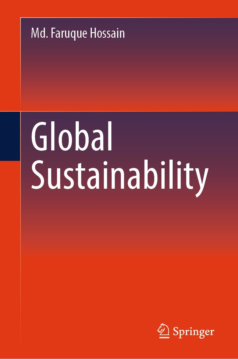 Titlebook: Global Sustainability; Md. Faruque Hossain Book 2023 The Editor(s) (if applicable) and The Author(s), under exclusive license to Springer Titlebook: Global Sustainability; Md. Faruque Hossain Book 2023 The Editor(s) (if applicable) and The Author(s), under exclusive license to Springer