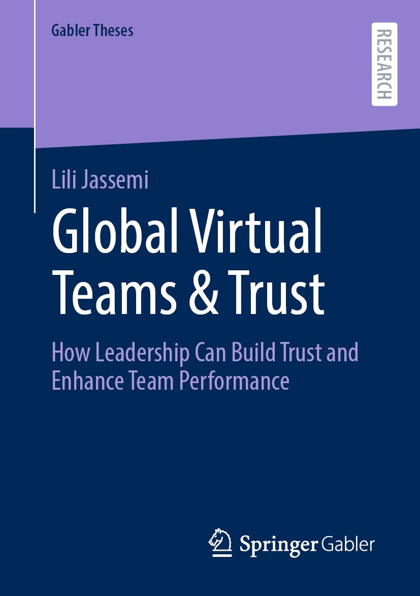 Titlebook: Global Virtual Teams & Trust; How Leadership Can B Lili Jassemi Book 2023 The Editor(s) (if applicable) and The Author(s), under exclusive Titlebook: Global Virtual Teams & Trust; How Leadership Can B Lili Jassemi Book 2023 The Editor(s) (if applicable) and The Author(s), under exclusive