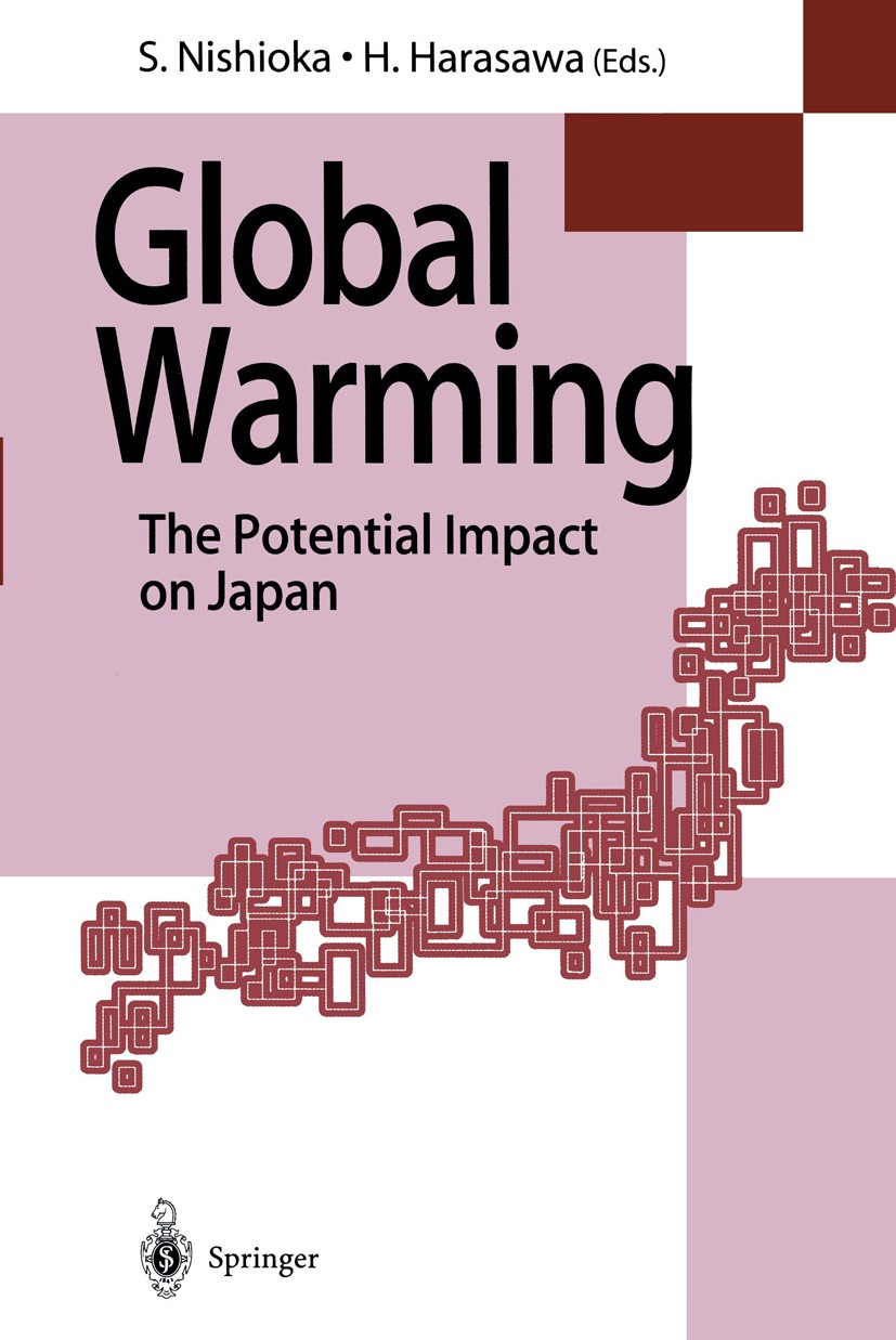 Titlebook: Global Warming; The Potential Impact Shuzo Nishioka (Director),Hideo Harasawa (Section Book 1998 Springer-Verlag Tokyo 1998 biodiversity.c Titlebook: Global Warming; The Potential Impact Shuzo Nishioka (Director),Hideo Harasawa (Section Book 1998 Springer-Verlag Tokyo 1998 biodiversity.c