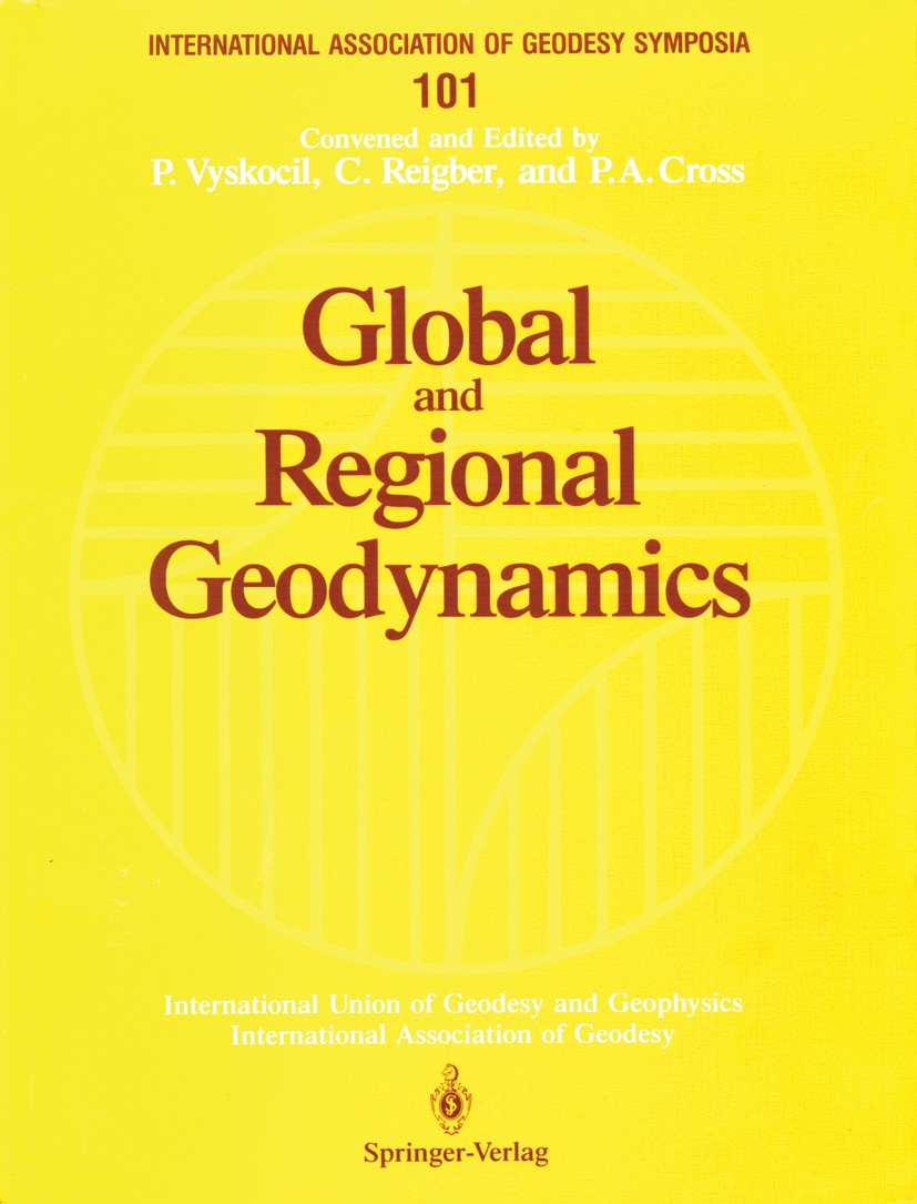 Titlebook: Global and Regional Geodynamics; Symposium No. 101 Ed P. Vyskocil,C. Reigber,P. A. Cross Conference proceedings 1990 Springer Science+Busin Titlebook: Global and Regional Geodynamics; Symposium No. 101 Ed P. Vyskocil,C. Reigber,P. A. Cross Conference proceedings 1990 Springer Science+Busin