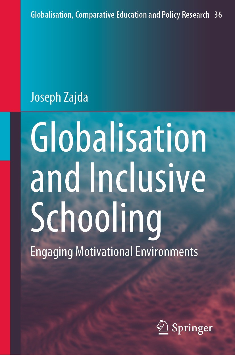 Titlebook: Globalisation and Inclusive Schooling; Engaging Motivationa Joseph Zajda Book 2023 Springer Nature Switzerland AG 2023 academic achievement Titlebook: Globalisation and Inclusive Schooling; Engaging Motivationa Joseph Zajda Book 2023 Springer Nature Switzerland AG 2023 academic achievement