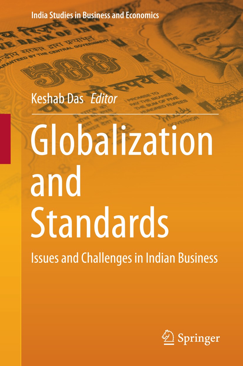 Titlebook: Globalization and Standards; Issues and Challenge Keshab Das Book 2014 Springer India 2014 Consumers.Globalization.Informal Sector.Regulati Titlebook: Globalization and Standards; Issues and Challenge Keshab Das Book 2014 Springer India 2014 Consumers.Globalization.Informal Sector.Regulati