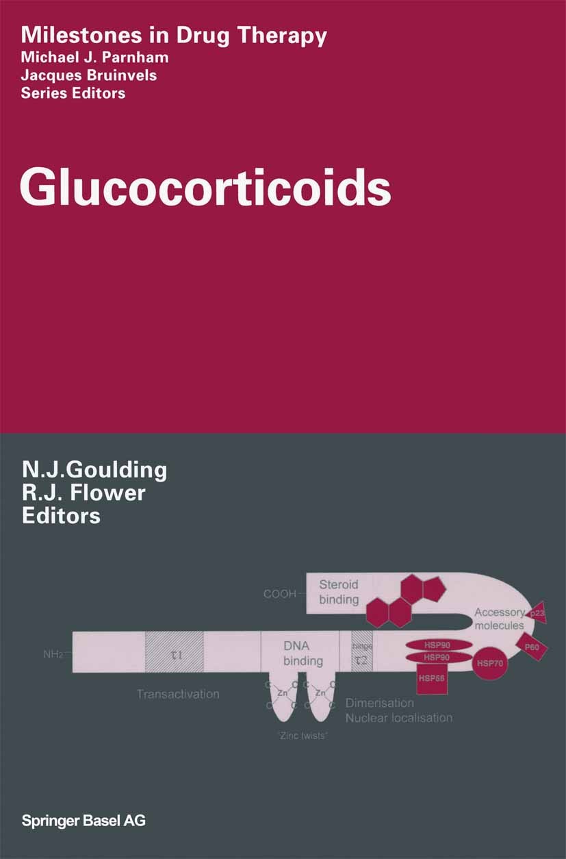 Titlebook: Glucocorticoids; Nicolas J. Goulding,Rod J. Flower Book 2001 Springer Basel AG 2001 autoimmune disease.biology.drug.drug development.endoc Titlebook: Glucocorticoids; Nicolas J. Goulding,Rod J. Flower Book 2001 Springer Basel AG 2001 autoimmune disease.biology.drug.drug development.endoc