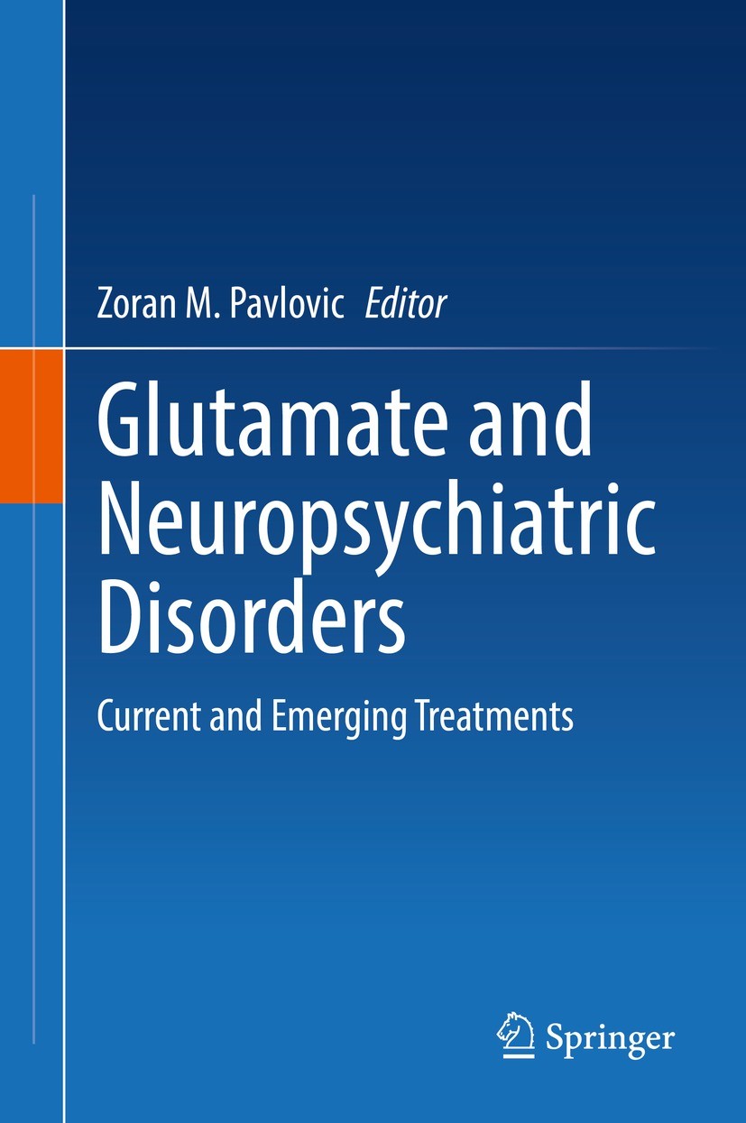 Titlebook: Glutamate and Neuropsychiatric Disorders; Current and Emerging Zoran M. Pavlovic Book 2022 Springer Nature Switzerland AG 2022 Aggression.A Titlebook: Glutamate and Neuropsychiatric Disorders; Current and Emerging Zoran M. Pavlovic Book 2022 Springer Nature Switzerland AG 2022 Aggression.A