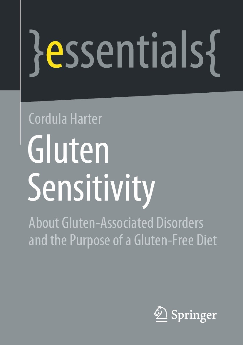 Titlebook: Gluten Sensitivity; About Gluten-Associa Cordula Harter Book 2021 Springer Fachmedien Wiesbaden GmbH, part of Springer Nature 2021 Gluten.G Titlebook: Gluten Sensitivity; About Gluten-Associa Cordula Harter Book 2021 Springer Fachmedien Wiesbaden GmbH, part of Springer Nature 2021 Gluten.G