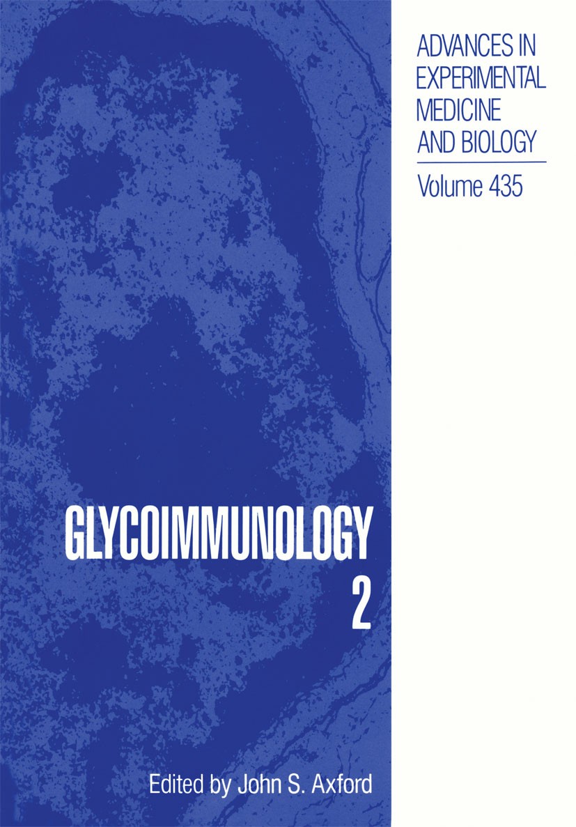 Titlebook: Glycoimmunology 2; John S. Axford Book 1998 The Editor(s) (if applicable) and The Author(s), under exclusive license to Springer Science+B Titlebook: Glycoimmunology 2; John S. Axford Book 1998 The Editor(s) (if applicable) and The Author(s), under exclusive license to Springer Science+B