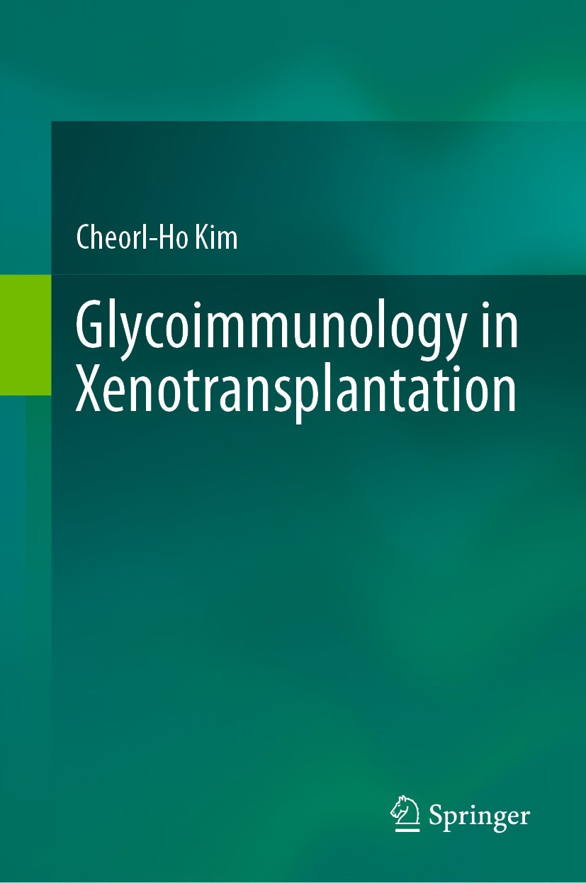 Titlebook: Glycoimmunology in Xenotransplantation; Cheorl-Ho Kim Book 2024 The Editor(s) (if applicable) and The Author(s), under exclusive license t Titlebook: Glycoimmunology in Xenotransplantation; Cheorl-Ho Kim Book 2024 The Editor(s) (if applicable) and The Author(s), under exclusive license t
