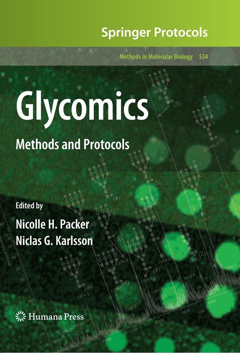 Titlebook: Glycomics; Methods and Protocol Niclas G. Karlsson,Nicolle H. Packer Book 2009 Humana Press 2009 Microarray.Oligosaccharid.Polyacrylamid-Ge Titlebook: Glycomics; Methods and Protocol Niclas G. Karlsson,Nicolle H. Packer Book 2009 Humana Press 2009 Microarray.Oligosaccharid.Polyacrylamid-Ge