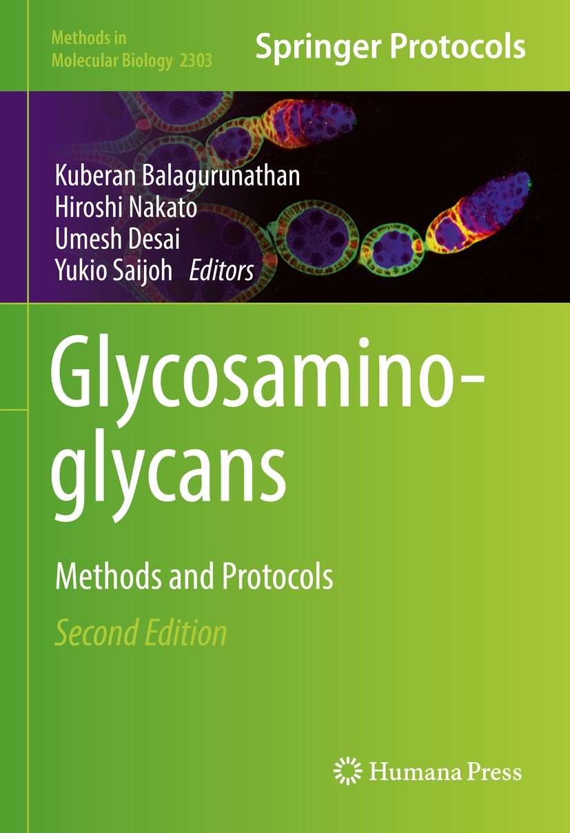 Titlebook: Glycosaminoglycans; Methods and Protocol Kuberan Balagurunathan,Hiroshi Nakato,Yukio Saijoh Book 2022Latest edition Springer Science+Busine Titlebook: Glycosaminoglycans; Methods and Protocol Kuberan Balagurunathan,Hiroshi Nakato,Yukio Saijoh Book 2022Latest edition Springer Science+Busine