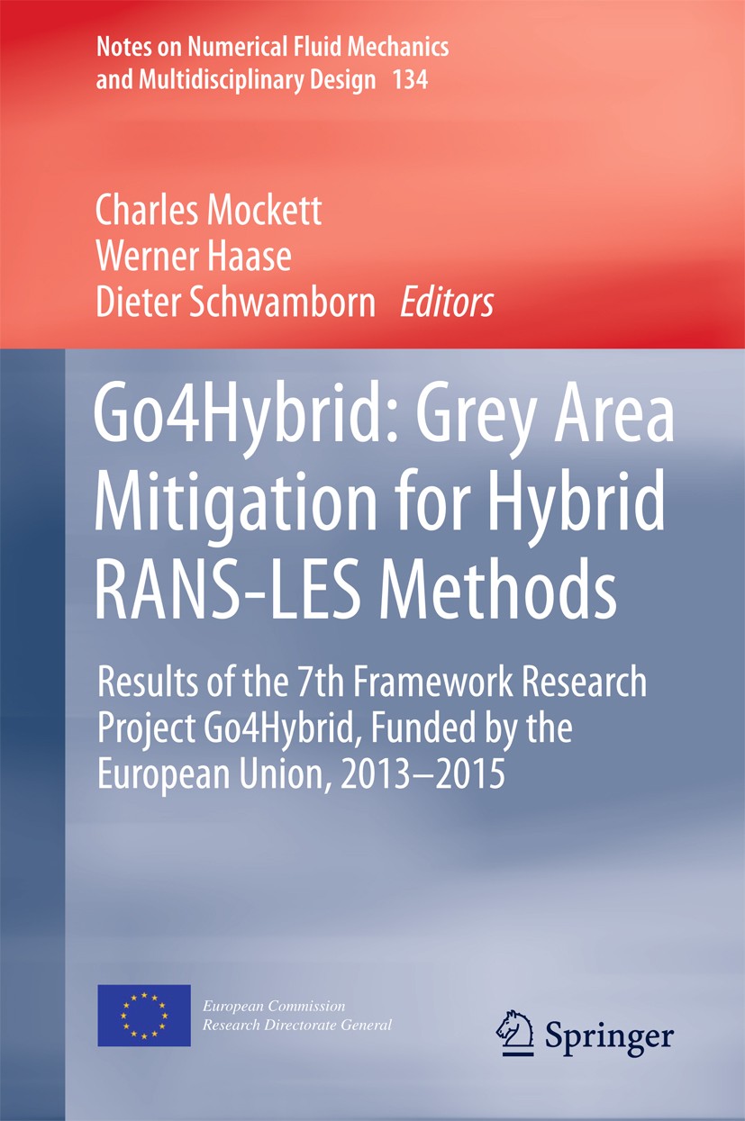 Titlebook: Go4Hybrid: Grey Area Mitigation for Hybrid RANS-LES Methods; Results of the 7th F Charles Mockett,Werner Haase,Dieter Schwamborn Conference Titlebook: Go4Hybrid: Grey Area Mitigation for Hybrid RANS-LES Methods; Results of the 7th F Charles Mockett,Werner Haase,Dieter Schwamborn Conference