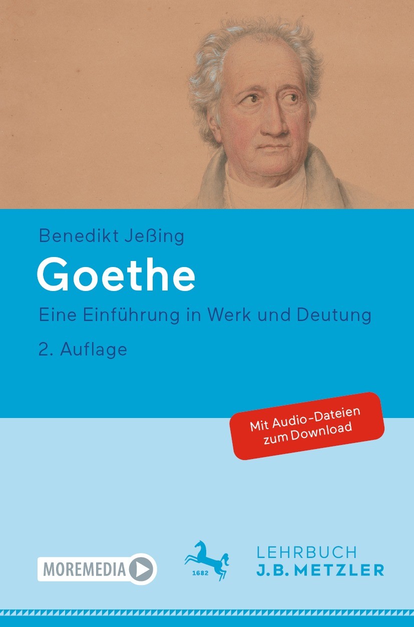 Titlebook: Goethe; Eine Einführung in W Benedikt Jeßing Textbook 2023Latest edition Der/die Herausgeber bzw. der/die Autor(en), exklusiv lizenziert an Titlebook: Goethe; Eine Einführung in W Benedikt Jeßing Textbook 2023Latest edition Der/die Herausgeber bzw. der/die Autor(en), exklusiv lizenziert an