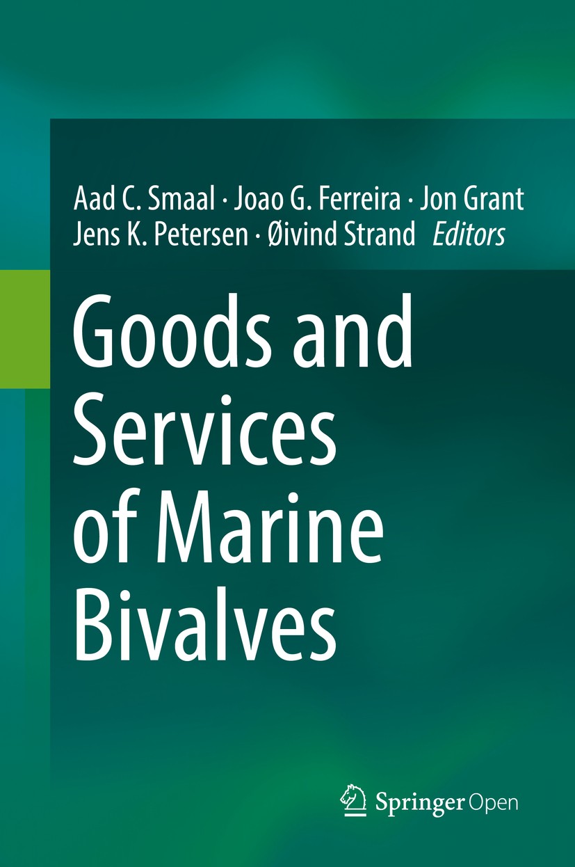 Titlebook: Goods and Services of Marine Bivalves; Aad C. Smaal,Joao G. Ferreira,Øivind Strand Book‘‘‘‘‘‘‘‘ 2019 The Editor(s) (if applicable) and The Titlebook: Goods and Services of Marine Bivalves; Aad C. Smaal,Joao G. Ferreira,Øivind Strand Book‘‘‘‘‘‘‘‘ 2019 The Editor(s) (if applicable) and The