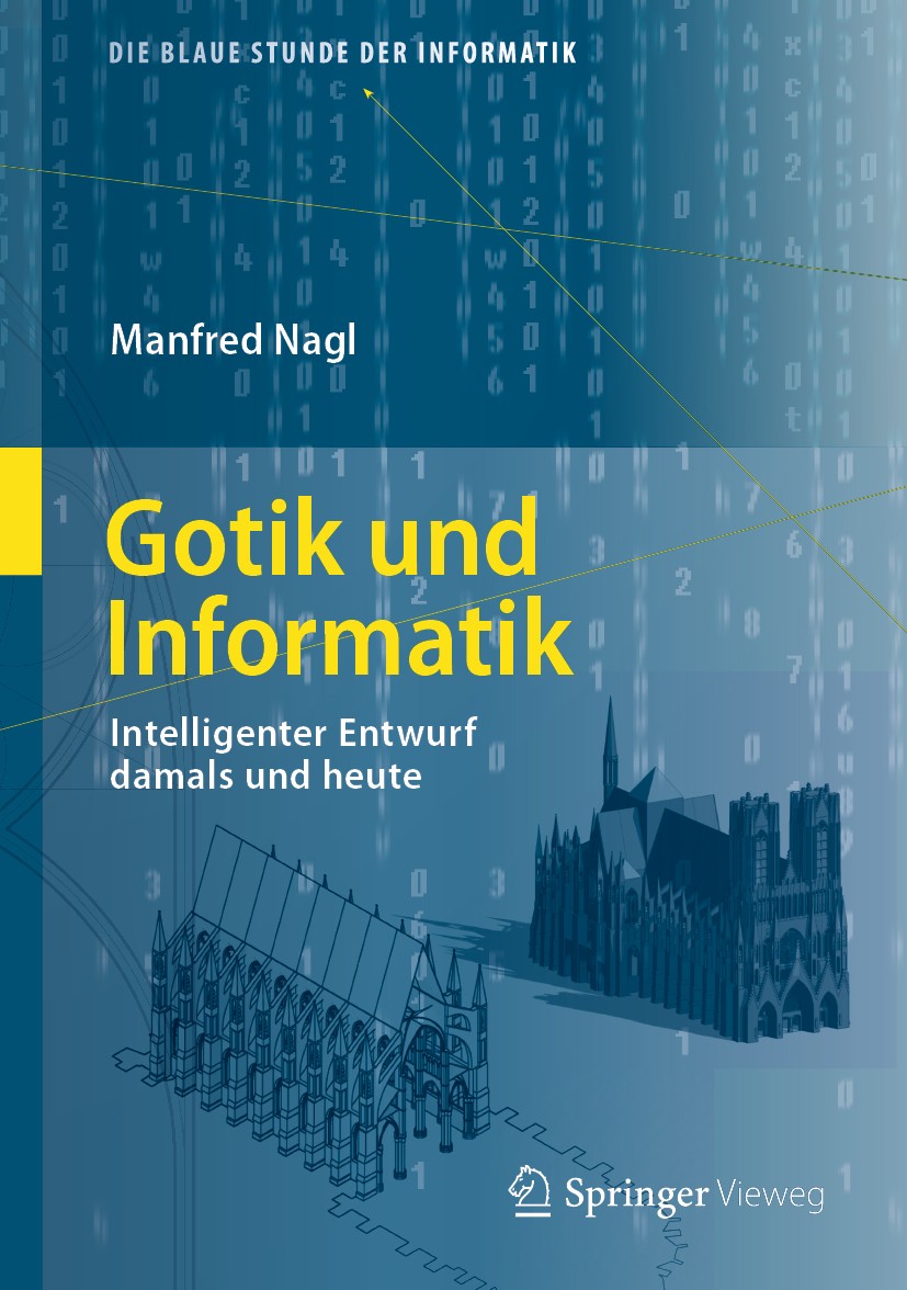 Titlebook: Gotik und Informatik; Intelligenter Entwur Manfred Nagl Book 2019 Springer-Verlag GmbH Deutschland, ein Teil von Springer Nature 2019 Hinte Titlebook: Gotik und Informatik; Intelligenter Entwur Manfred Nagl Book 2019 Springer-Verlag GmbH Deutschland, ein Teil von Springer Nature 2019 Hinte