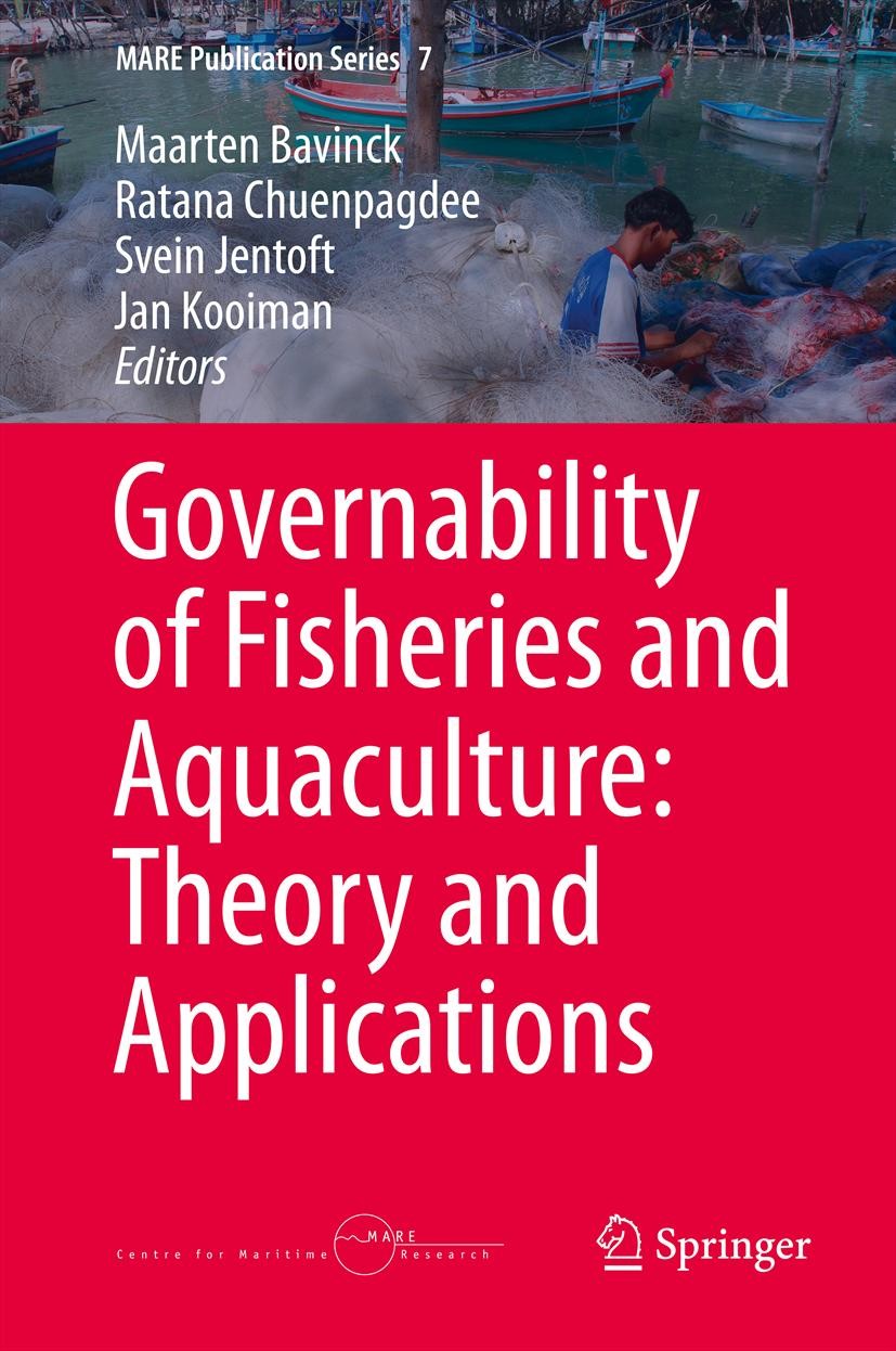Titlebook: Governability of Fisheries and Aquaculture: Theory and Applications; Maarten Bavinck,Ratana Chuenpagdee,Jan Kooiman Book 2013 Springer Sci Titlebook: Governability of Fisheries and Aquaculture: Theory and Applications; Maarten Bavinck,Ratana Chuenpagdee,Jan Kooiman Book 2013 Springer Sci