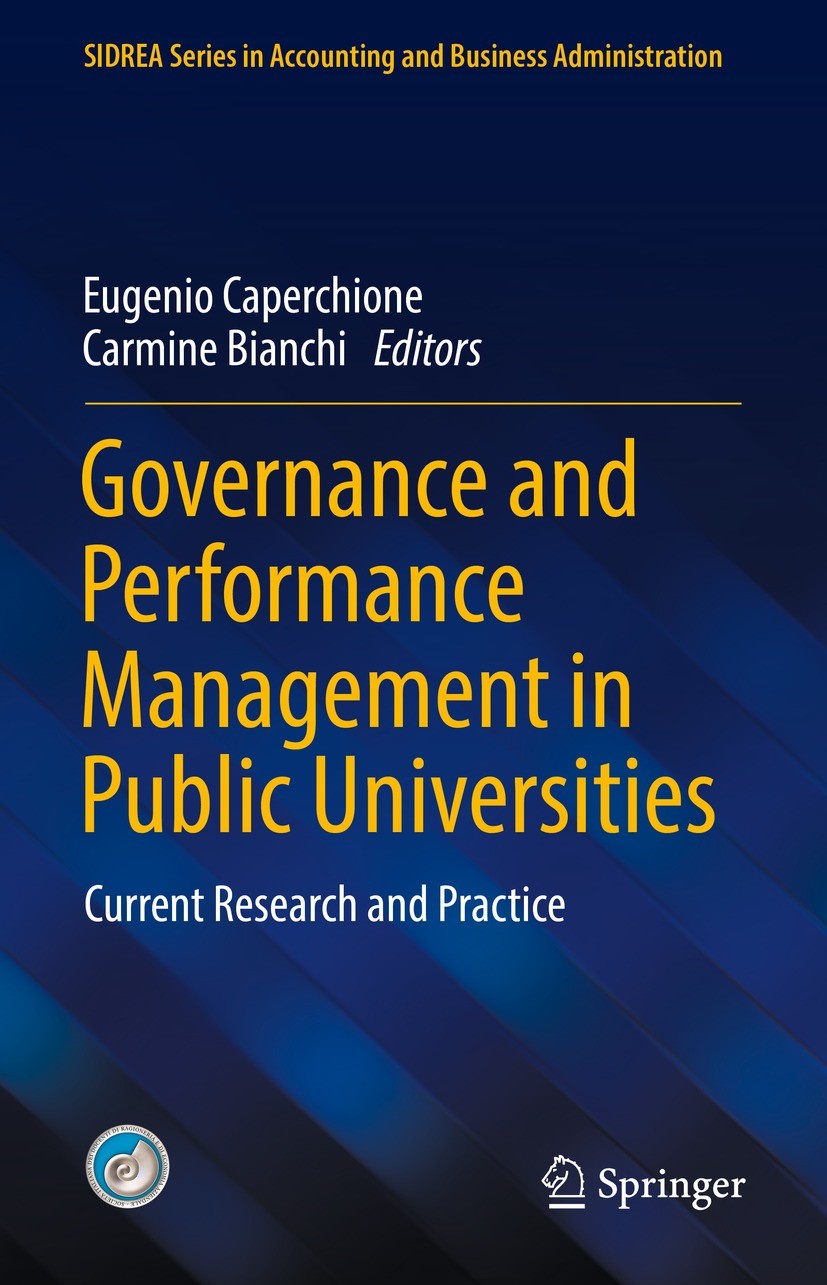 Titlebook: Governance and Performance Management in Public Universities; Current Research and Eugenio Caperchione,Carmine Bianchi Book 2022 The Editor Titlebook: Governance and Performance Management in Public Universities; Current Research and Eugenio Caperchione,Carmine Bianchi Book 2022 The Editor