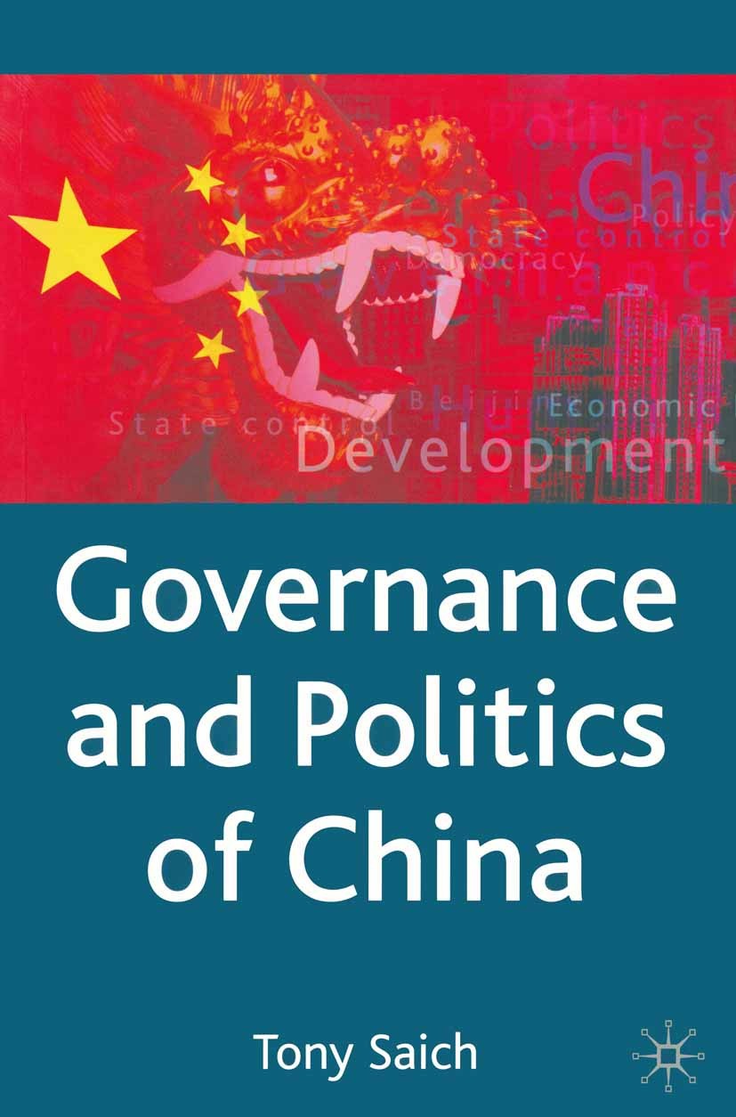 Titlebook: Governance and Politics of China; Tony Saich Textbook 2001Latest edition The Editor(s) (if applicable) and The Author(s) 2001 China.commun Titlebook: Governance and Politics of China; Tony Saich Textbook 2001Latest edition The Editor(s) (if applicable) and The Author(s) 2001 China.commun