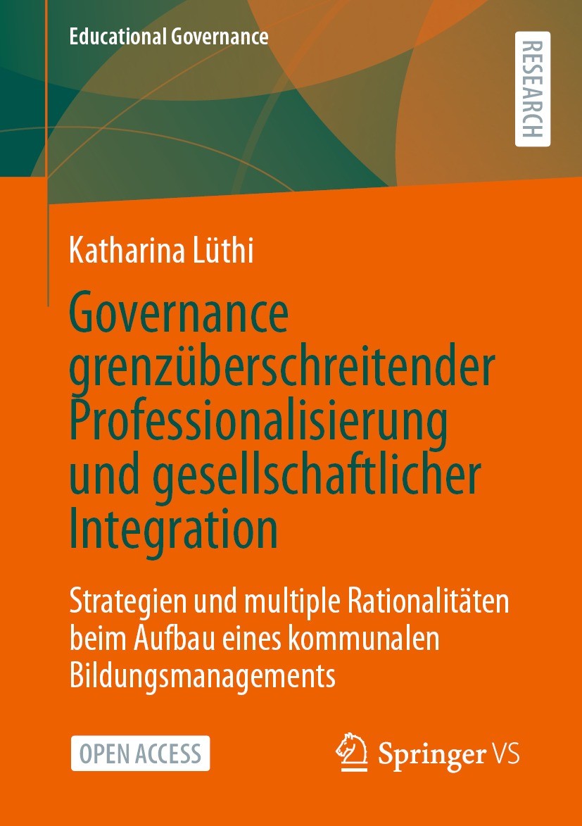 Titlebook: Governance grenzüberschreitender Professionalisierung und gesellschaftlicher Integration; Strategien und multi Katharina Lüthi Book‘‘‘‘‘‘‘‘ Titlebook: Governance grenzüberschreitender Professionalisierung und gesellschaftlicher Integration; Strategien und multi Katharina Lüthi Book‘‘‘‘‘‘‘‘