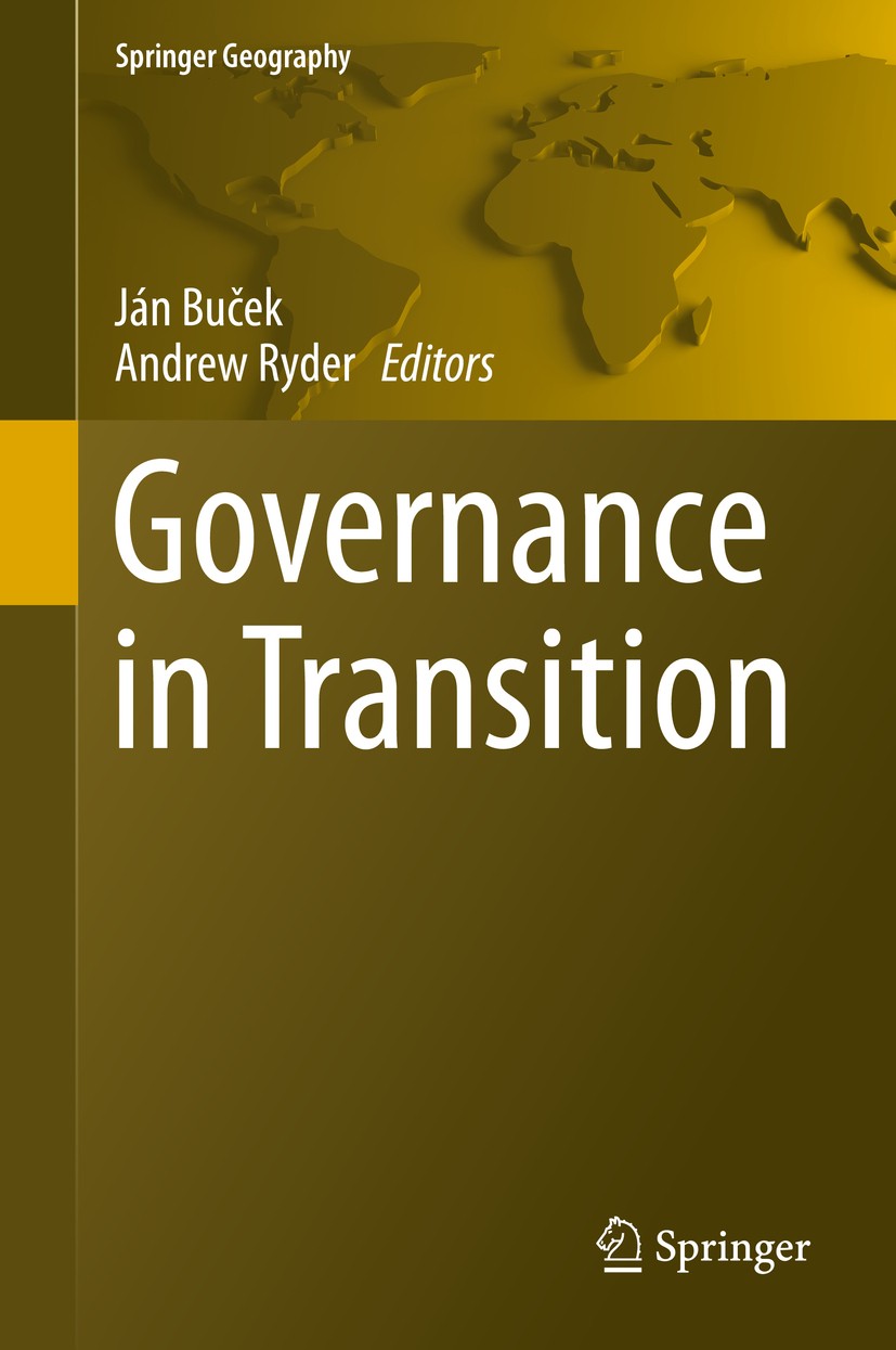 Titlebook: Governance in Transition; Ján Buček,Andrew Ryder Book 2015 Springer Science+Business Media Dordrecht 2015 Decentralization and development Titlebook: Governance in Transition; Ján Buček,Andrew Ryder Book 2015 Springer Science+Business Media Dordrecht 2015 Decentralization and development