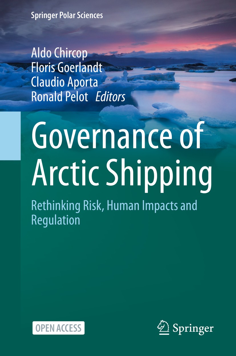 Titlebook: Governance of Arctic Shipping; Rethinking Risk, Hum Aldo Chircop,Floris Goerlandt,Ronald Pelot Book‘‘‘‘‘‘‘‘ 2020 The Editor(s) (if applicab Titlebook: Governance of Arctic Shipping; Rethinking Risk, Hum Aldo Chircop,Floris Goerlandt,Ronald Pelot Book‘‘‘‘‘‘‘‘ 2020 The Editor(s) (if applicab