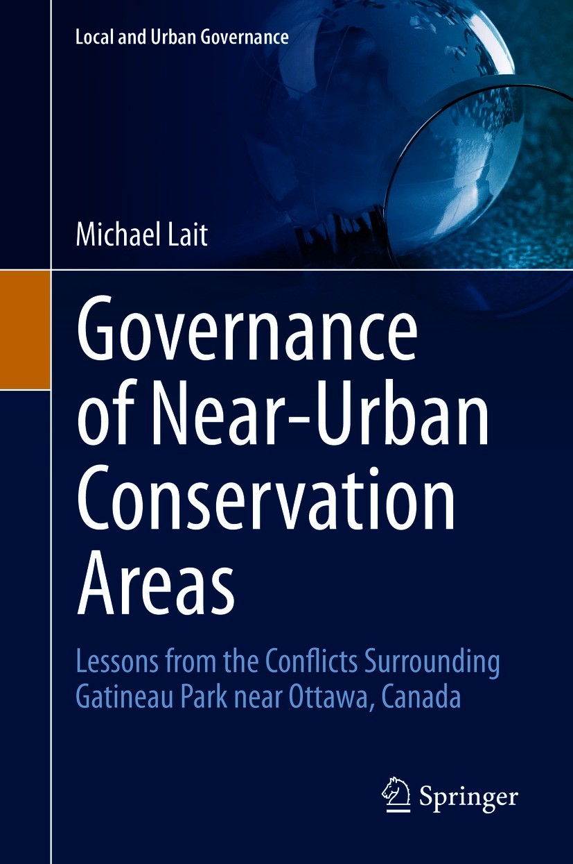 Titlebook: Governance of Near-Urban Conservation Areas; Lessons from the Con Michael Lait Book 2021 Springer Nature Switzerland AG 2021 Multi-territor Titlebook: Governance of Near-Urban Conservation Areas; Lessons from the Con Michael Lait Book 2021 Springer Nature Switzerland AG 2021 Multi-territor