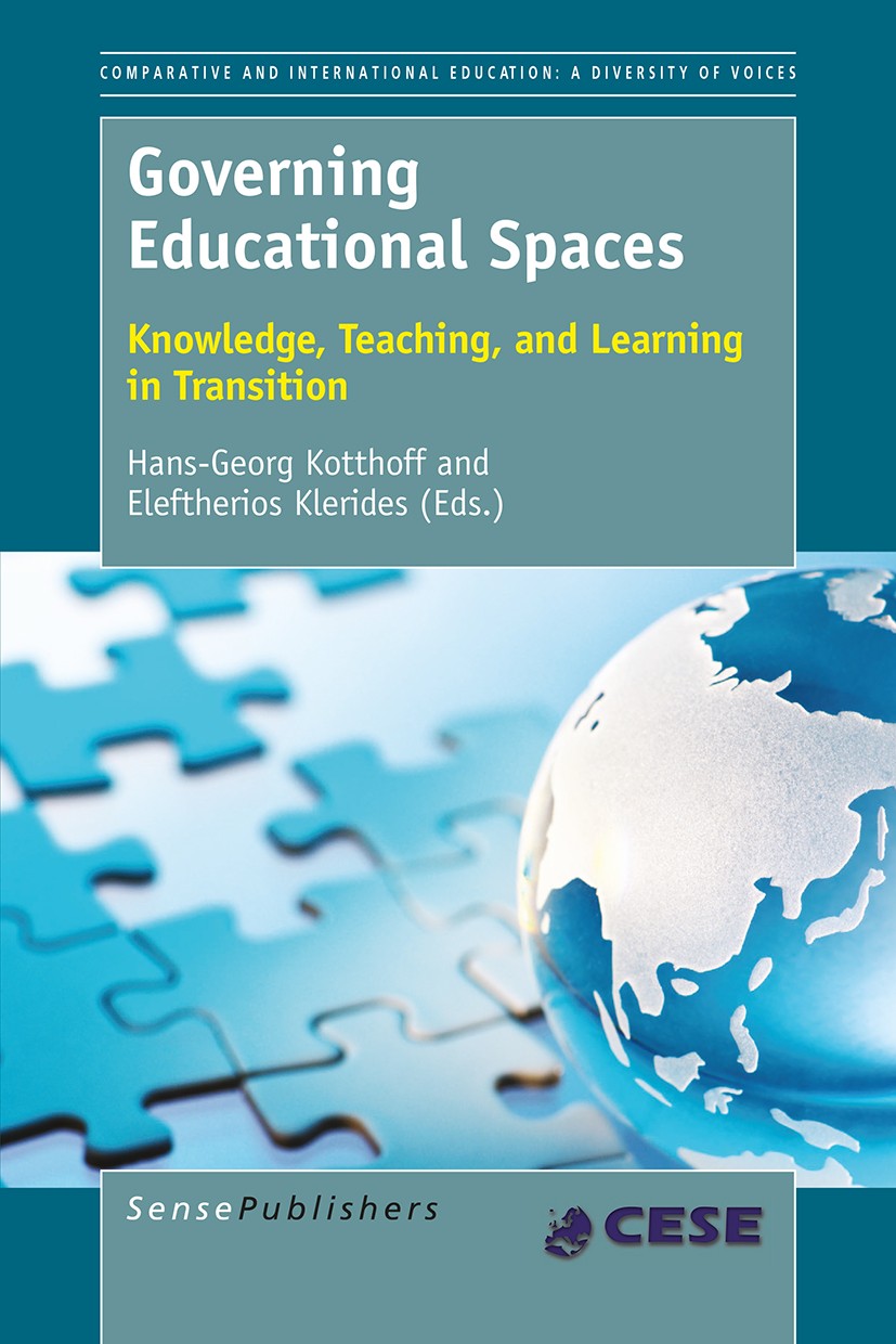 Titlebook: Governing Educational Spaces; Knowledge, Teaching, Hans-Georg Kotthoff,Eleftherios Klerides Book 2015 SensePublishers-Rotterdam, The Nether Titlebook: Governing Educational Spaces; Knowledge, Teaching, Hans-Georg Kotthoff,Eleftherios Klerides Book 2015 SensePublishers-Rotterdam, The Nether