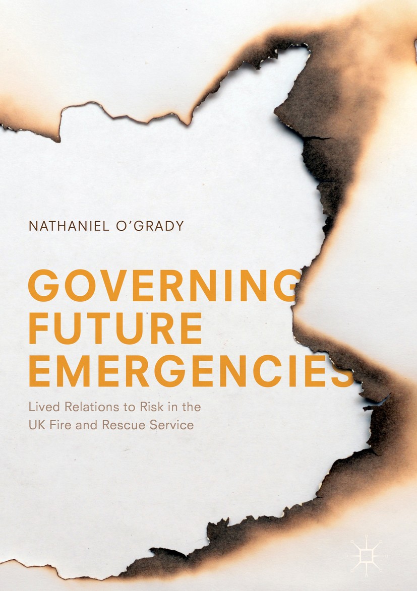 Titlebook: Governing Future Emergencies; Lived Relations to R Nathaniel O‘Grady Book 2018 The Editor(s) (if applicable) and The Author(s) 2018 risk an Titlebook: Governing Future Emergencies; Lived Relations to R Nathaniel O‘Grady Book 2018 The Editor(s) (if applicable) and The Author(s) 2018 risk an