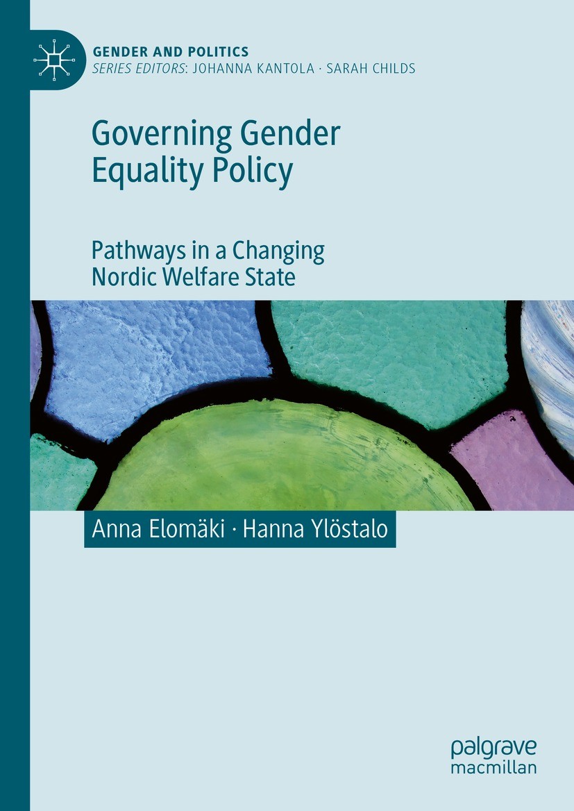 Titlebook: Governing Gender Equality Policy; Pathways in a Changi Anna Elomäki,Hanna Ylöstalo Book 2024 The Editor(s) (if applicable) and The Author(s Titlebook: Governing Gender Equality Policy; Pathways in a Changi Anna Elomäki,Hanna Ylöstalo Book 2024 The Editor(s) (if applicable) and The Author(s