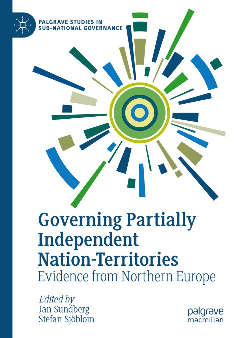 Titlebook: Governing Partially Independent Nation-Territories; Evidence from Northe Jan Sundberg,Stefan Sjöblom Book 2024 The Editor(s) (if applicable Titlebook: Governing Partially Independent Nation-Territories; Evidence from Northe Jan Sundberg,Stefan Sjöblom Book 2024 The Editor(s) (if applicable