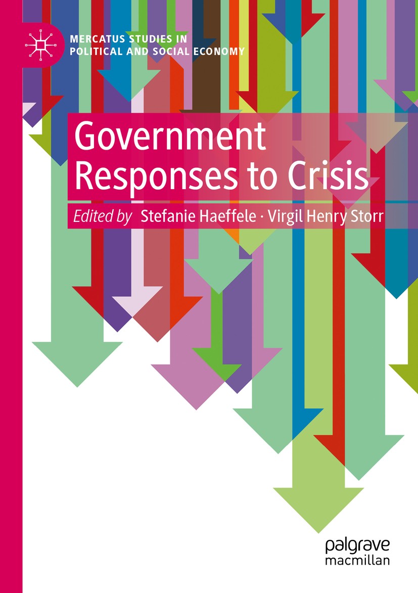 Titlebook: Government Responses to Crisis; Stefanie Haeffele,Virgil Henry Storr Book 2020 The Editor(s) (if applicable) and The Author(s), under excl Titlebook: Government Responses to Crisis; Stefanie Haeffele,Virgil Henry Storr Book 2020 The Editor(s) (if applicable) and The Author(s), under excl