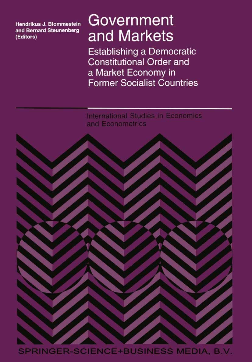 Titlebook: Government and Markets; Establishing a Democ Hendrikus J. Blommestein,Bernard Steunenberg Book 1994 Springer Science+Business Media Dordrec Titlebook: Government and Markets; Establishing a Democ Hendrikus J. Blommestein,Bernard Steunenberg Book 1994 Springer Science+Business Media Dordrec