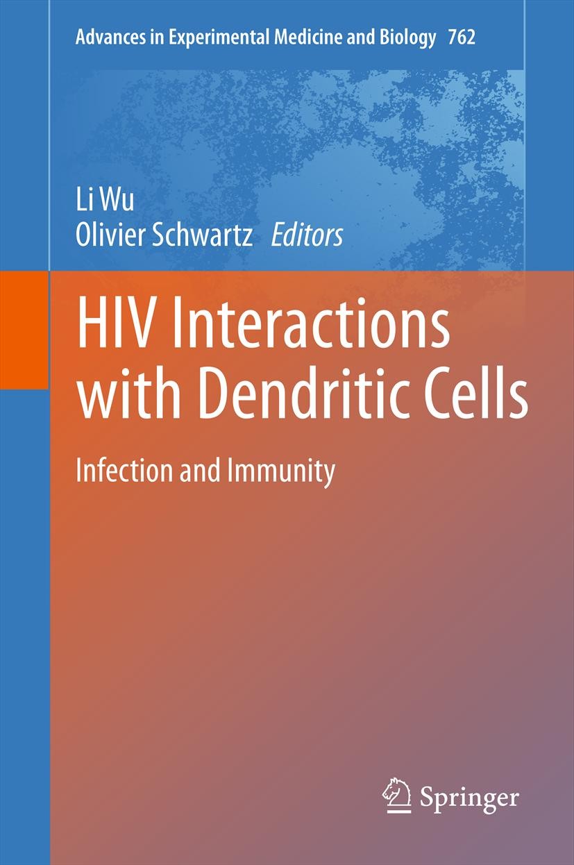 Titlebook: HIV Interactions with Dendritic Cells; Infection and Immuni Li Wu,Olivier Schwartz Book 2013 The Editor(s) (if applicable) and The Author(s Titlebook: HIV Interactions with Dendritic Cells; Infection and Immuni Li Wu,Olivier Schwartz Book 2013 The Editor(s) (if applicable) and The Author(s