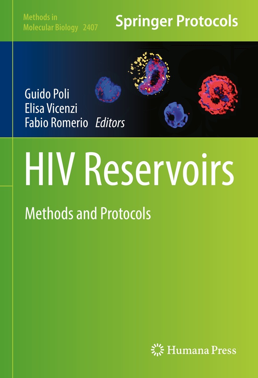 Titlebook: HIV Reservoirs; Methods and Protocol Guido Poli,Elisa Vicenzi,Fabio Romerio Book 2022 Springer Science+Business Media, LLC, part of Springe Titlebook: HIV Reservoirs; Methods and Protocol Guido Poli,Elisa Vicenzi,Fabio Romerio Book 2022 Springer Science+Business Media, LLC, part of Springe