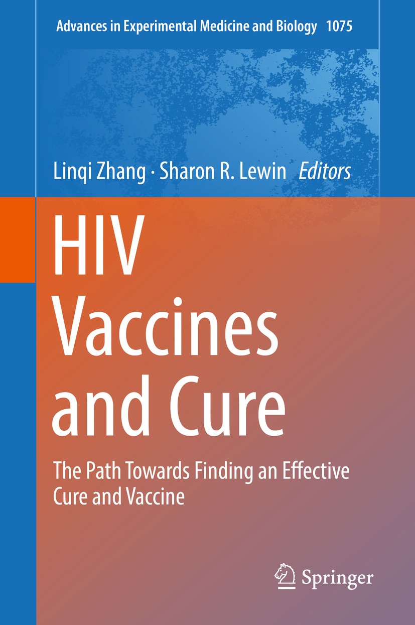 Titlebook: HIV Vaccines and Cure; The Path Towards Fin Linqi Zhang,Sharon R. Lewin Book 2018 Springer Nature Singapore Pte Ltd. 2018 HIV.Cure.Latency. Titlebook: HIV Vaccines and Cure; The Path Towards Fin Linqi Zhang,Sharon R. Lewin Book 2018 Springer Nature Singapore Pte Ltd. 2018 HIV.Cure.Latency.